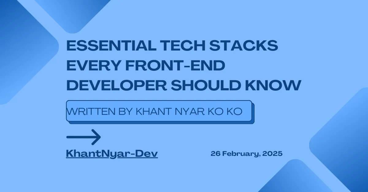Cover image for Essential Tech Stacks Every Front-End Developer Should Know